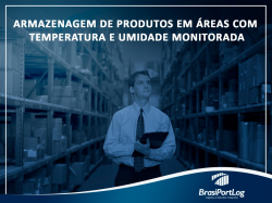 Armazenagem de produtos em áreas com temperatura e umidade monitorada